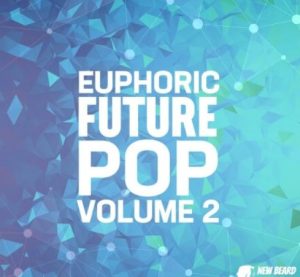 New Beard Media Euphoric Future Pop Vol.2 [WAV]