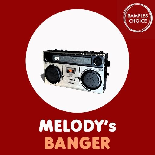 Samples Choice Melody's Banger [WAV]