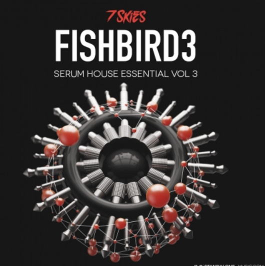 Standalone-Music Fishbird Vol.3 Serum Presets by 7 Skies