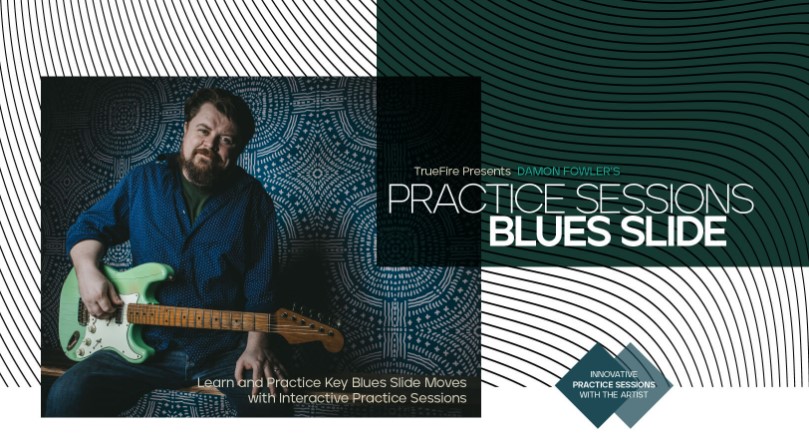 Truefire Damon Fowler's Practice Sessions: Blues Slide [TUTORiAL]