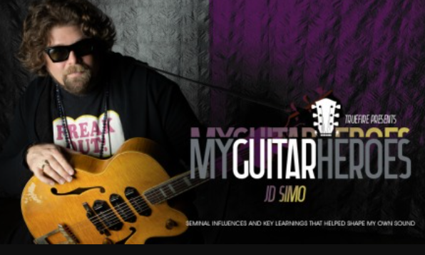 Truefire JD Simo's My Guitar Heroes: JD Simo