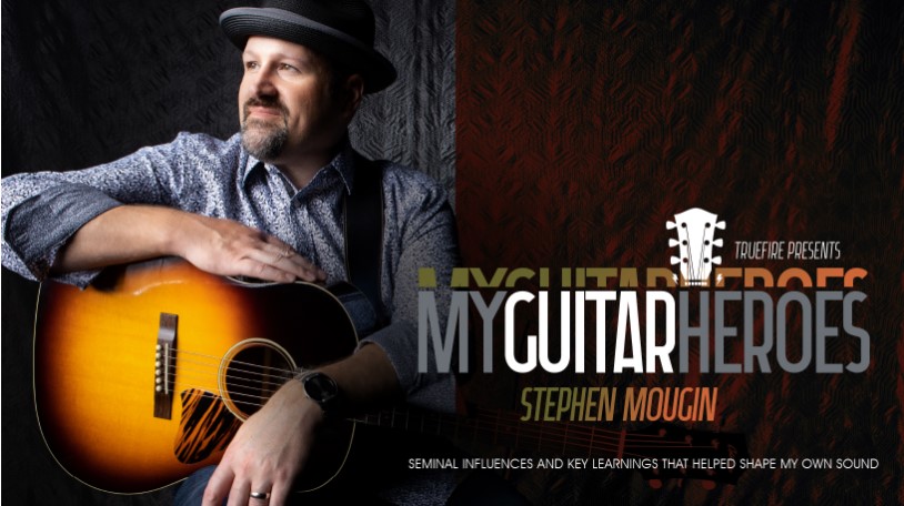 Truefire Stephen Mougin's My Guitar Heroes: Stephen Mougin [TUTORiAL]