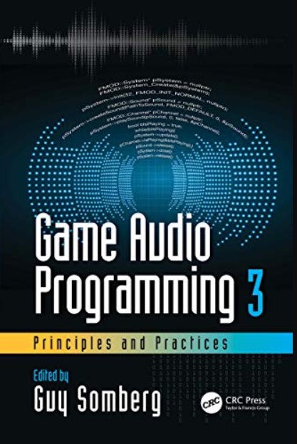 Game Audio Programming 3: Principles and Practices