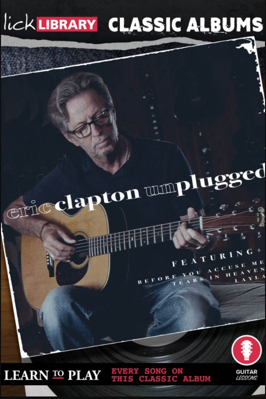 Lick Library Classic Albums Eric Clapton Unplugged [TUTORiAL]