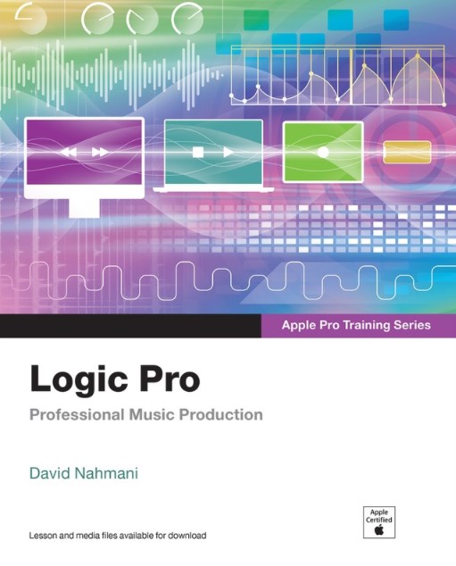 Logic Pro - Apple Pro Training Series: Professional Music Production