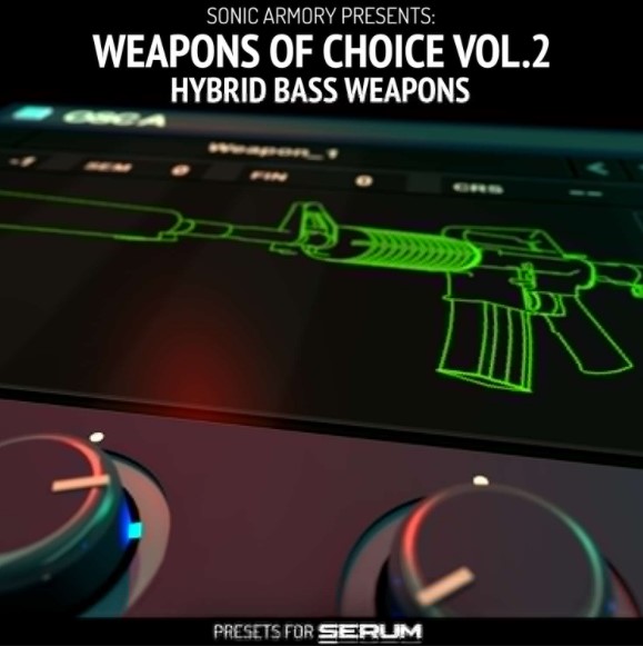 Sonic Armory Weapons Of Choice Vol.2 Hybrid Bass Weapons [Synth Presets]