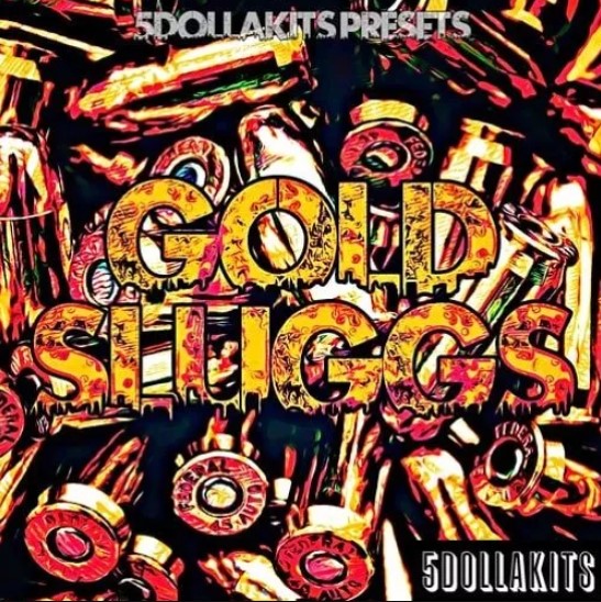 5DOLLAKITS Gold Sluggs [WAV]