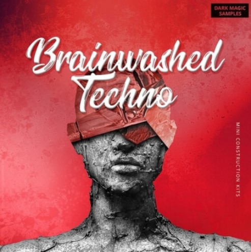 Dark Magic Samples Brainwashed Techno Vol.1 [WAV, MiDi, Synth Presets]