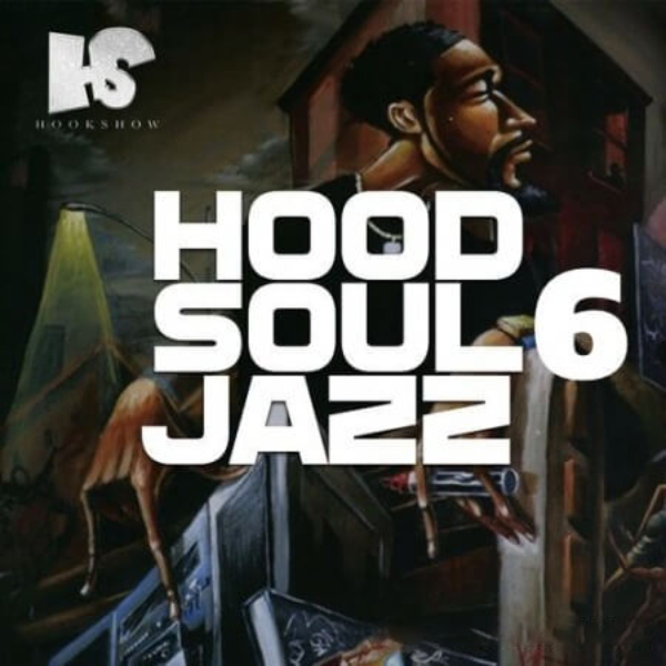 HOOKSHOW Hood Soul Jazz 6 [WAV]