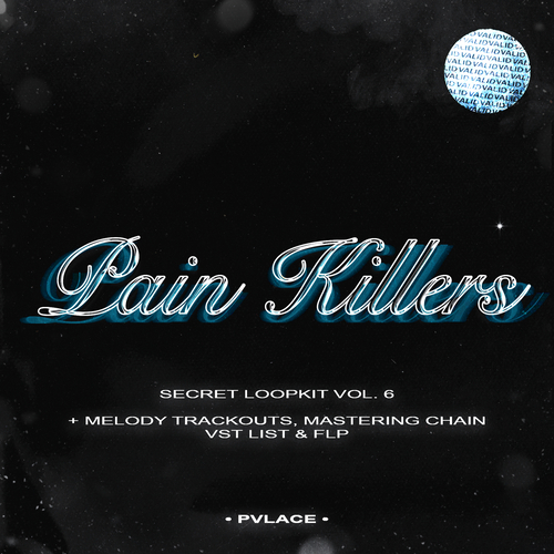 PVLACE Pain Killers Pack FLP VSTs MIDIs Trackouts + Samples + MIDIs [WAV, MiDi, DAW Templates]