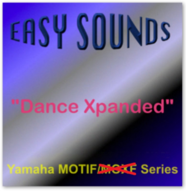 Easy Sounds Dance Xpanded (Yamaha Motif XS-XF-Montage-MODX) [X0A]