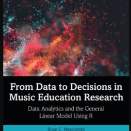 From Data to Decisions in Music Education Research (Premium)