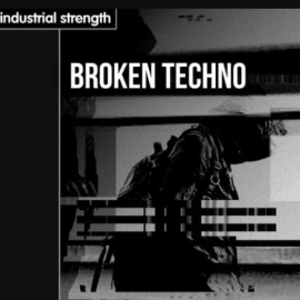 Industrial Strength Broken Techno [WAV] (Premium)