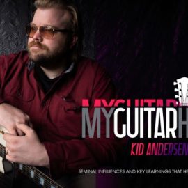 Truefire Kid Andersen’s My Guitar Heroes: Kid Andersen [TUTORiAL] (Premium)