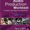 Audio Production Worktext: Concepts, Techniques, and Equipment, 10th Edition (Premium)