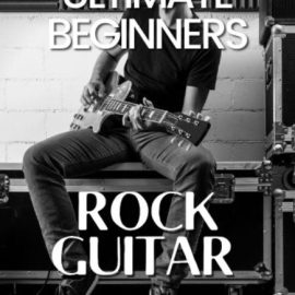 Lick Library Ultimate Beginners Rock Guitar Part 3 [TUTORiAL] (Premium)