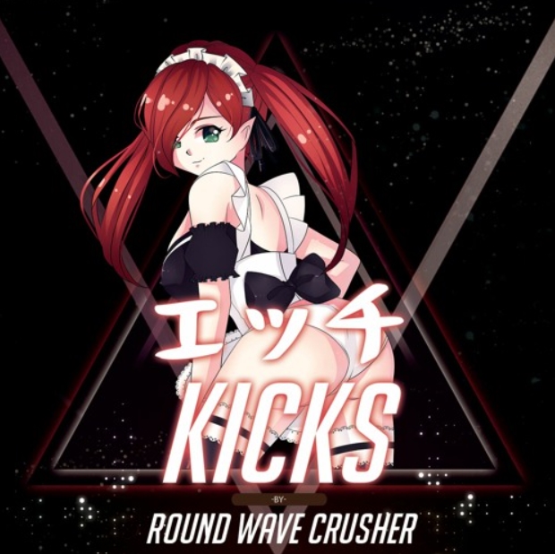 Round Wave Crusher Ecchi Kicks [WAV]