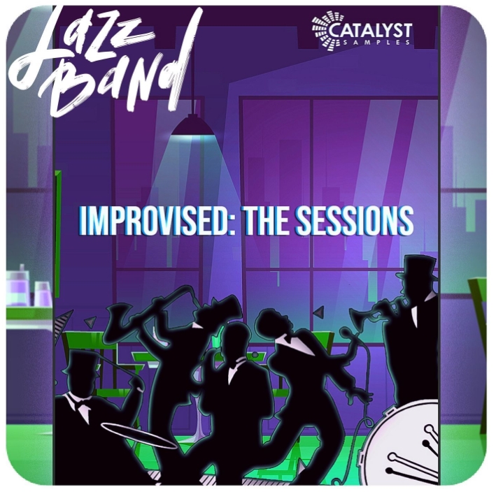 Catalyst Samples Jazz Band Improvised : The Sessions [WAV]