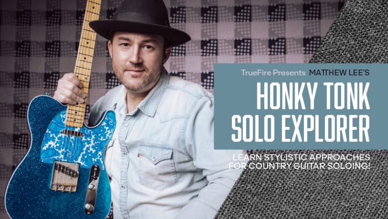 Truefire Matthew Lee's Honky Tonk Solo Explorer [TUTORiAL]