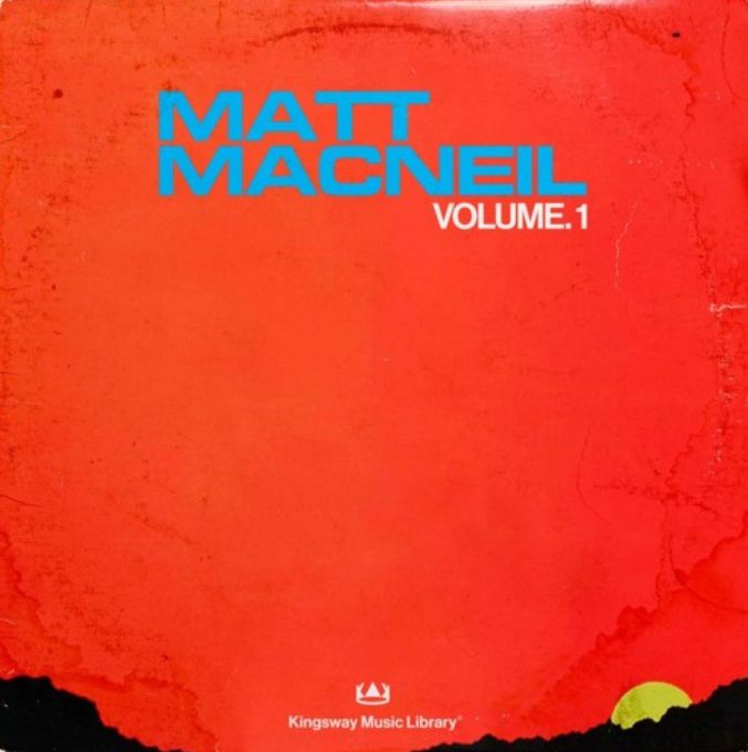 Kingsway Music Library Matt MacNeil Vol 1