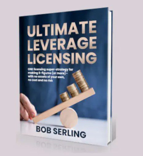 Bob Serling – Ultimate Leverage Licensing Express