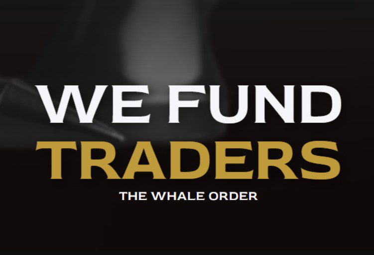 We Fund Traders – The Whale Order